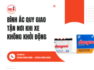 Bình Ắc Quy Giao Tận Nơi Khi Xe Không Khởi Động