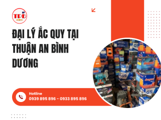 ĐẠI LÝ ẮC QUY TẠI THUẬN AN BÌNH DƯƠNG