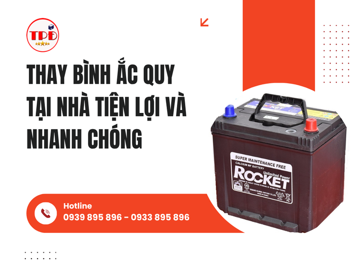 Thay Bình Ắc Quy Tại Nhà Tiện Lợi Và Nhanh Chóng